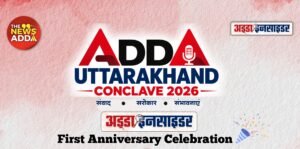 Adda Uttarakhand Conclave 2026