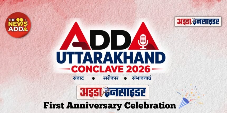 Adda Uttarakhand Conclave 2026